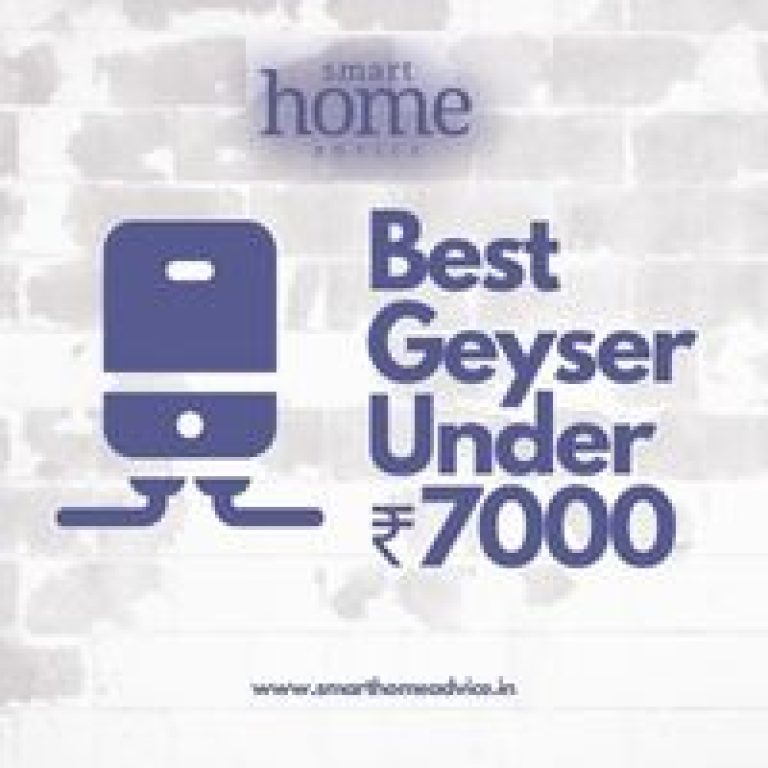 Best Geyser Under ₹7000